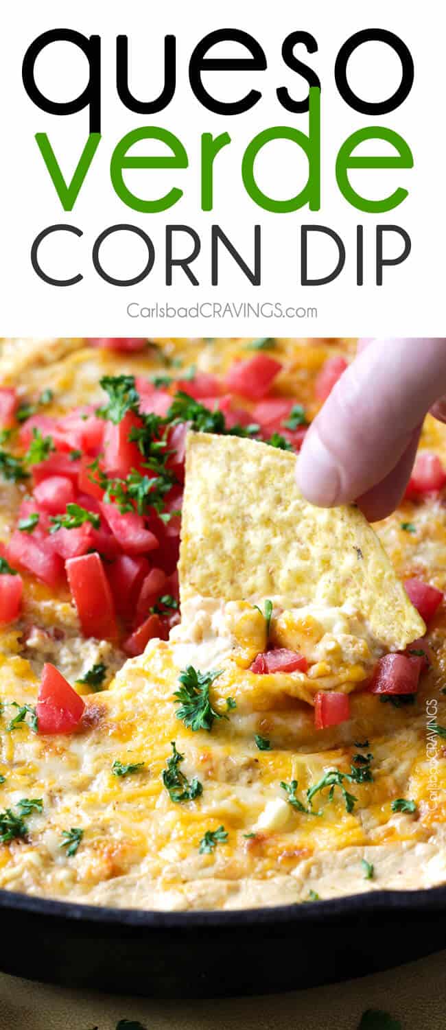 One Skillet Queso Verde Corn Dip is creamy cheesy, packed with flavor and one of the easiest, tastiest appetizers you will ever make! up close of a tortilla chip dipping into hot Mexican corn dip