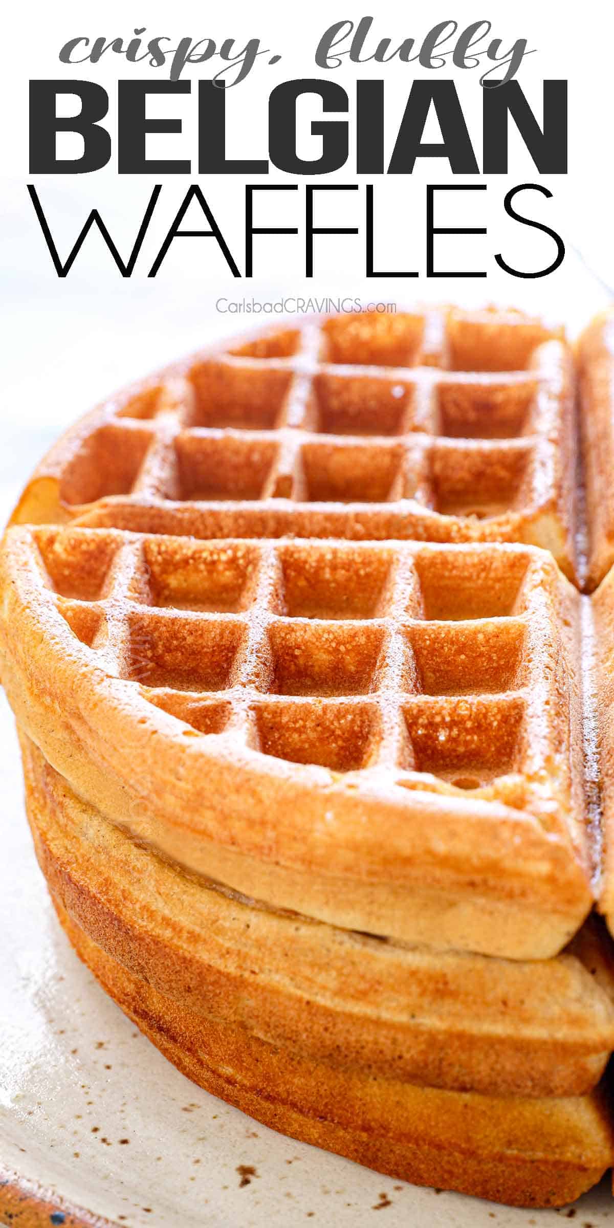 a stack of Belgian waffle recipe showing how thick, fluffy and crispy they are
